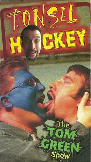 Tom Green: Tonsil Hockey