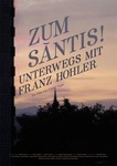 Zum Säntis! Unterwegs mit Franz Hohler