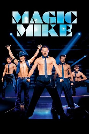 Where to watch Magic Mike | Watch in Canada